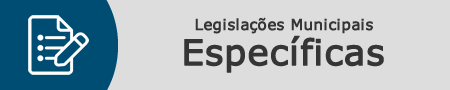 Legislações Municipais Específicas